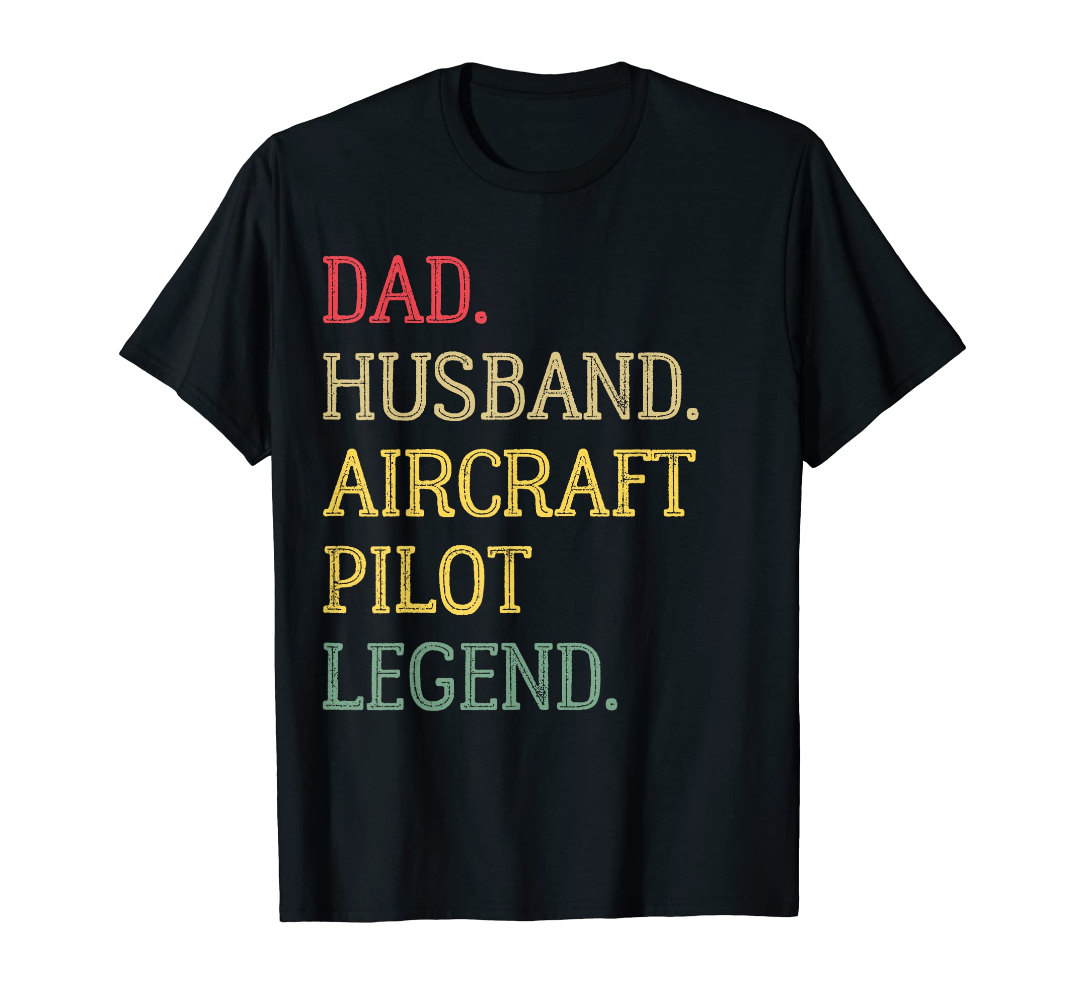 Dad Husband Aircraft Pilot Legend T-Shirt - Custom Art Print Men Women - T-Shirt, Sweatshirt, Hoodie