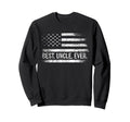 Best Uncle Ever American Flag Sweatshirt - Novelty Apparel for Adults - T-Shirt, Sweatshirt, Hoodie