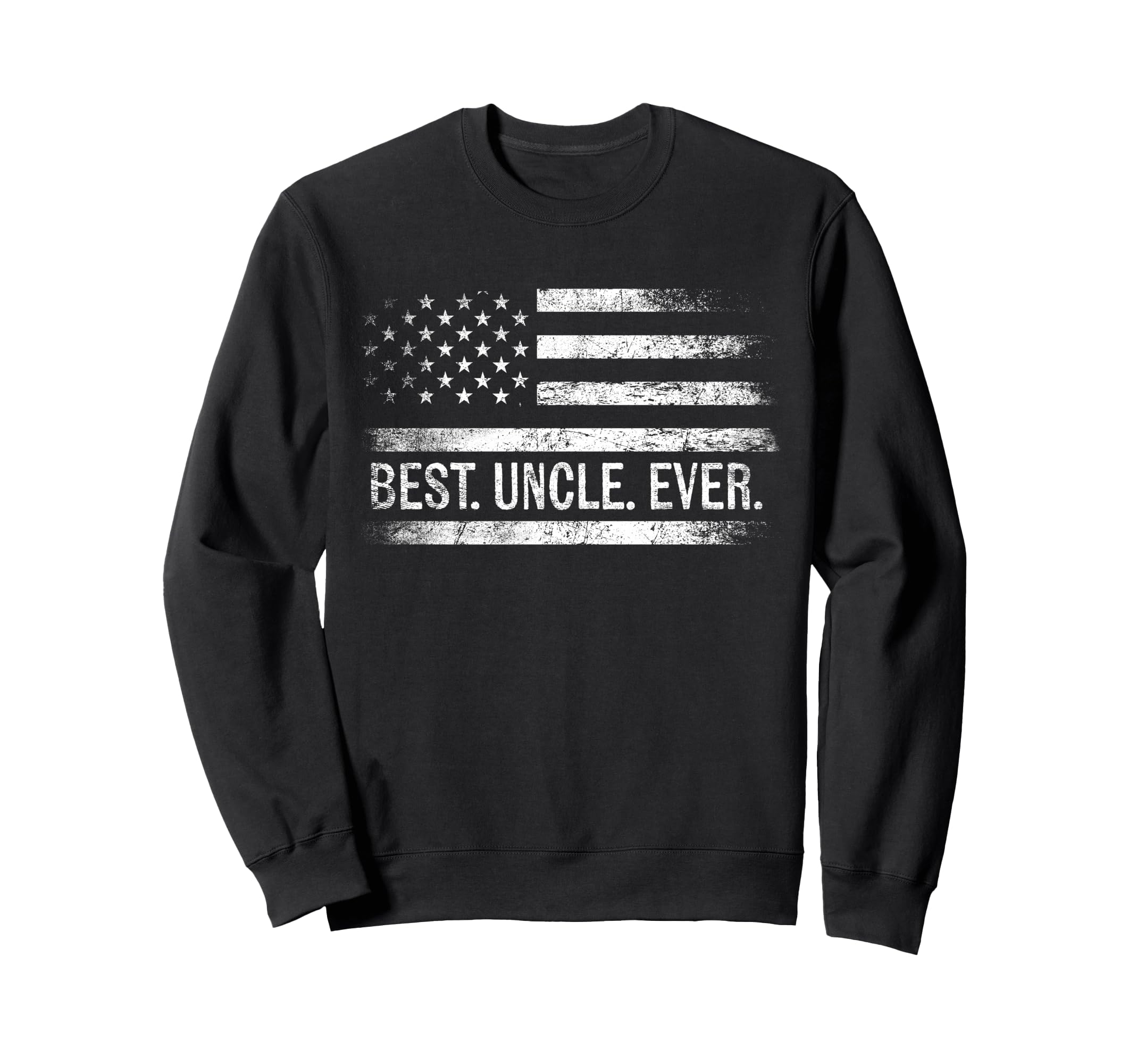 Best Uncle Ever American Flag Sweatshirt - Novelty Apparel for Adults - T-Shirt, Sweatshirt, Hoodie