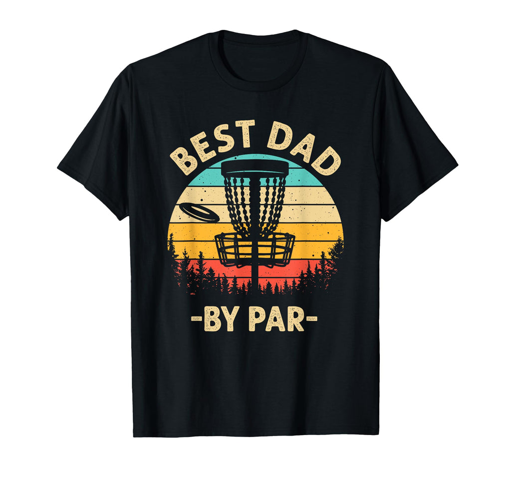 Disc Golf Dad Sports Tournament Best T-Shirt - Fun Novelty Design Unisex - T-Shirt, Sweatshirt, Hoodie