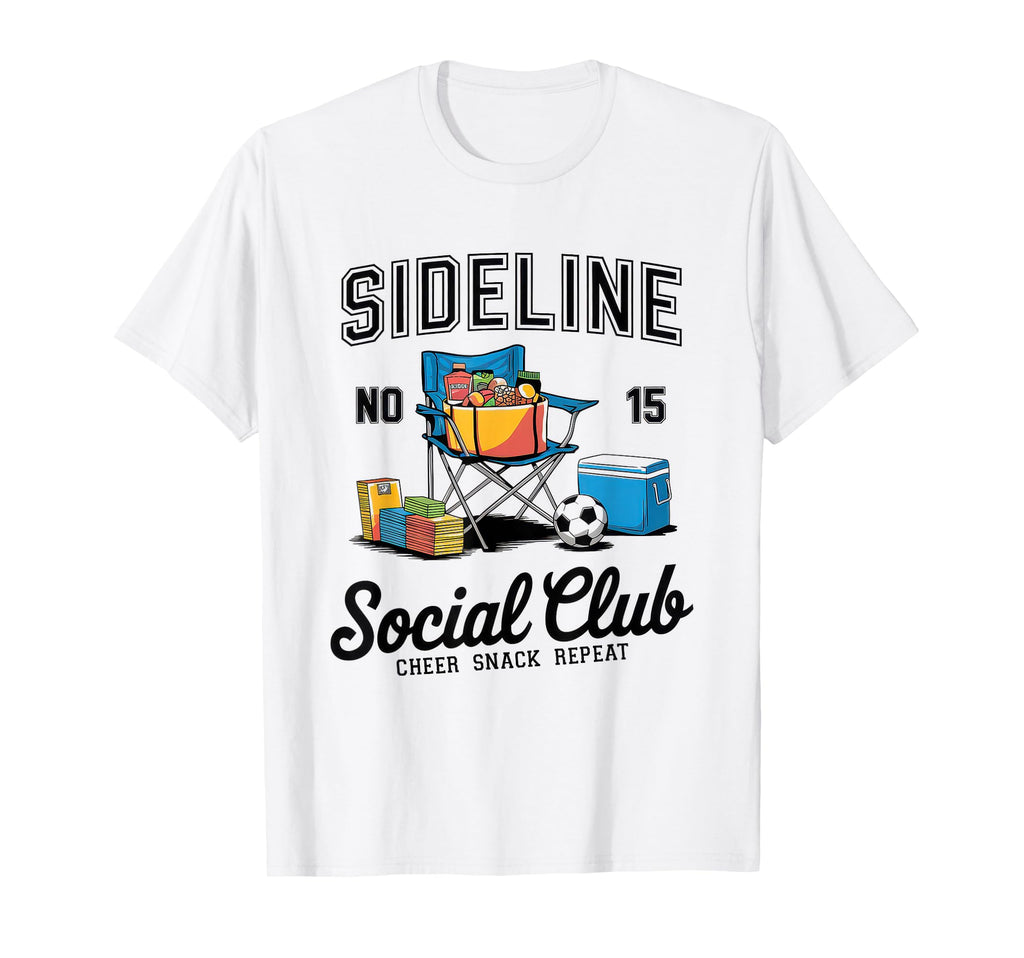 Sideline Social Club Soccer Mom Game T-Shirt - Custom Art Print Men Women - T-Shirt, Sweatshirt, Hoodie