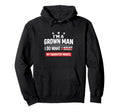 Im Grown I Do What My Daughter Wants Dad Hoodie - Fun Novelty Design Unisex - T-Shirt, Sweatshirt, Hoodie