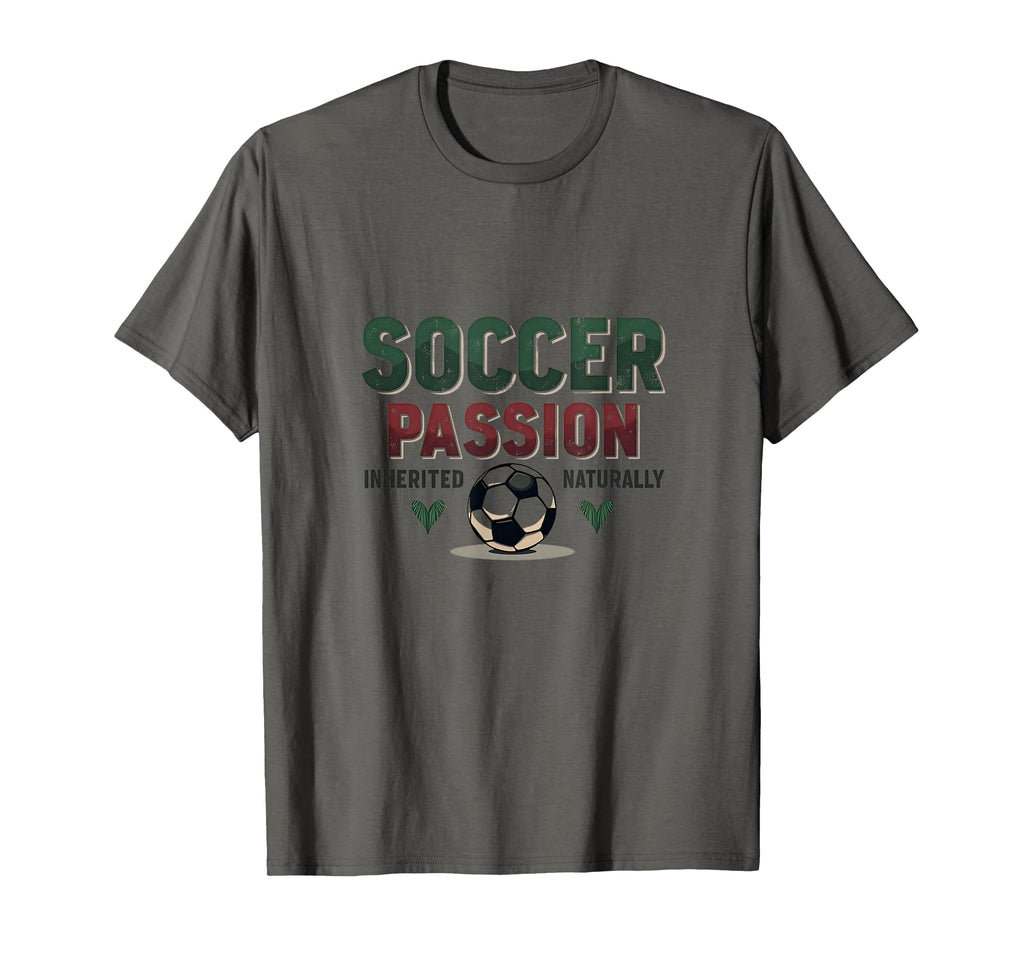 Soccer Passion Inherited Naturally Mom T-Shirt - Unique Graphic Men Women - T-Shirt, Sweatshirt, Hoodie