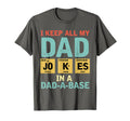 I Keep All My Dad Jokes Dad Abase T-Shirt - Trendy Graphic for Adults - T-Shirt, Sweatshirt, Hoodie