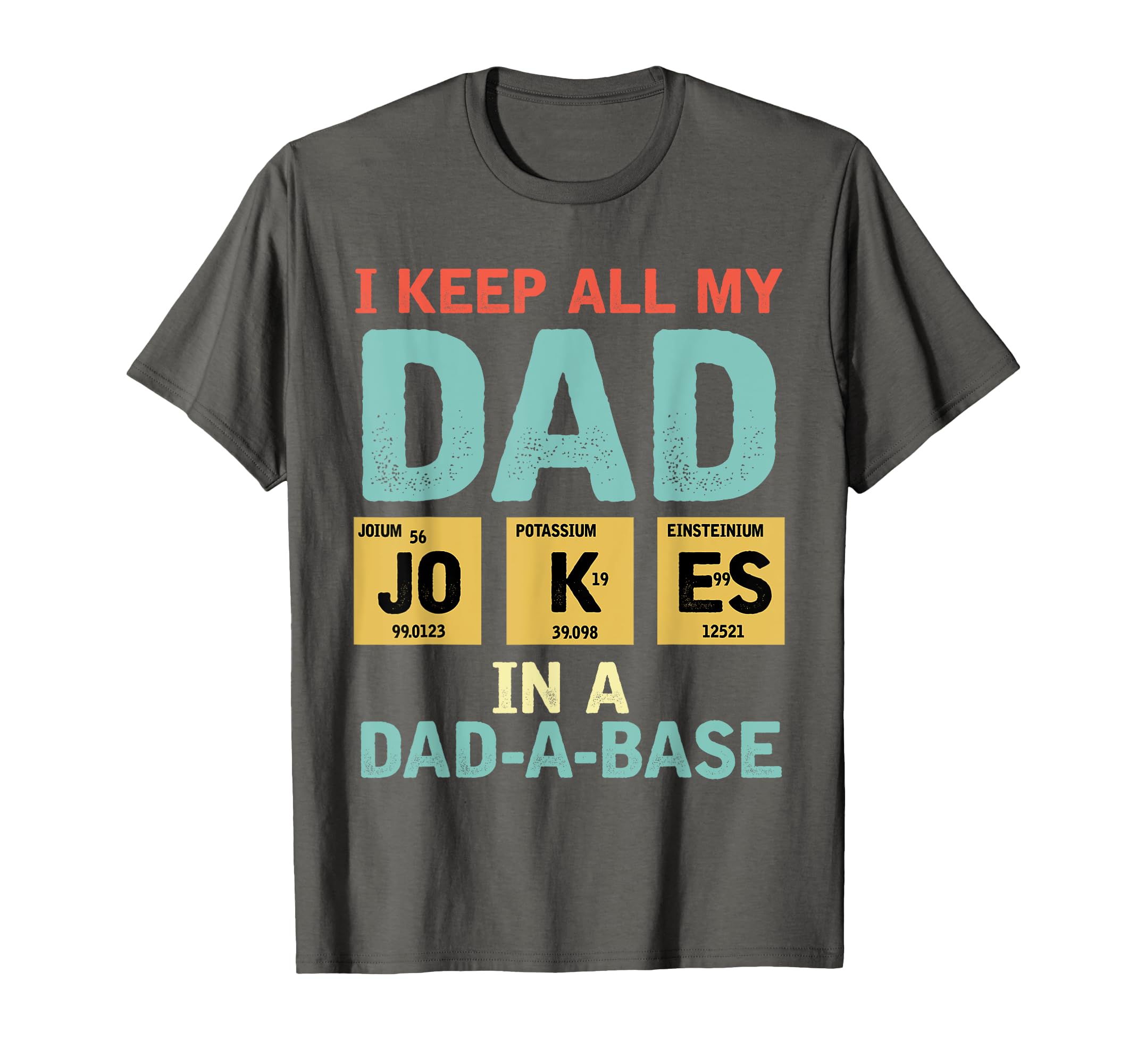 I Keep All My Dad Jokes Dad Abase T-Shirt - Trendy Graphic for Adults - T-Shirt, Sweatshirt, Hoodie
