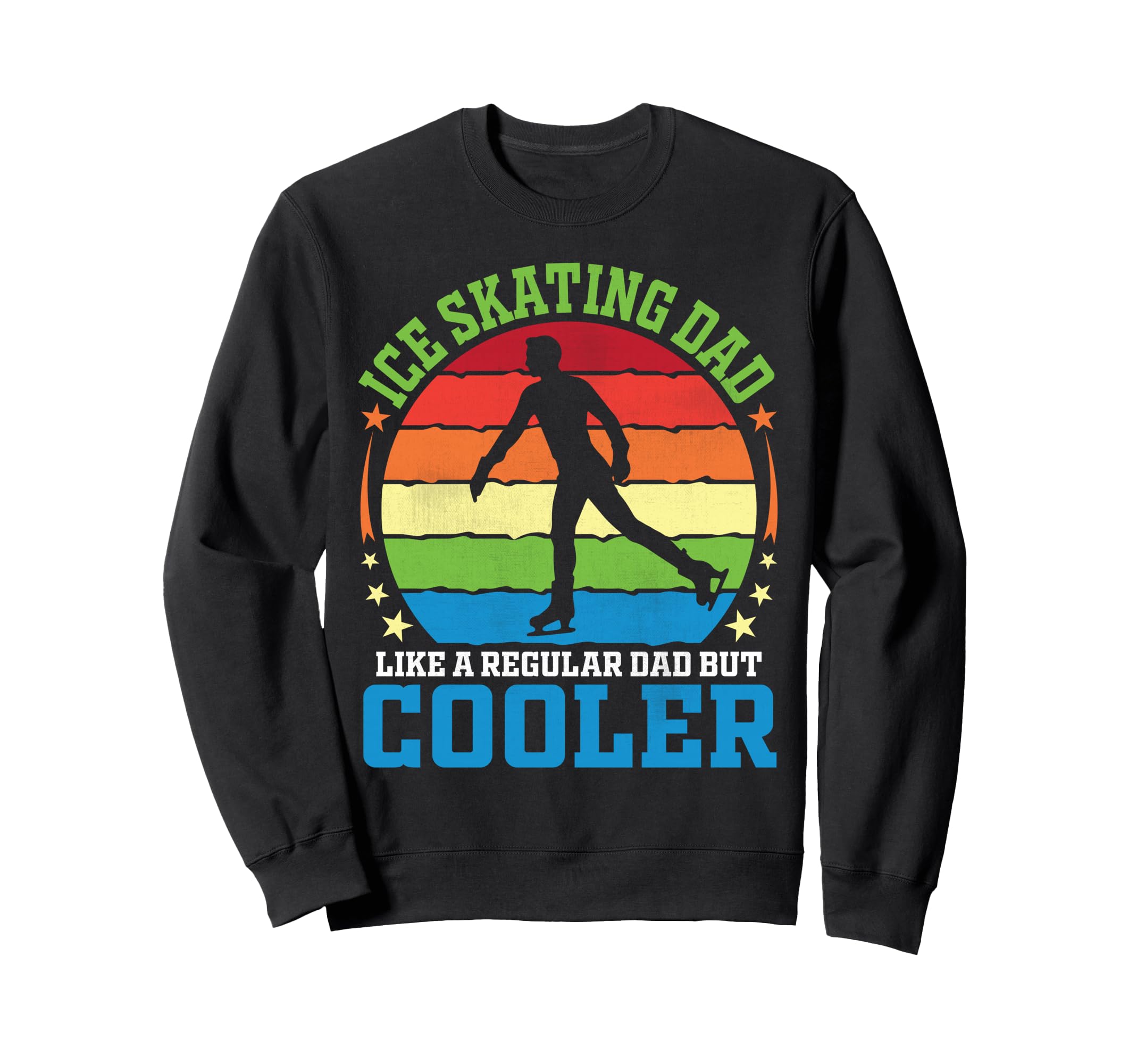Ice Skating Dad Like Regular Dad Sweatshirt - Aesthetic Graphic for Adults - T-Shirt, Sweatshirt, Hoodie