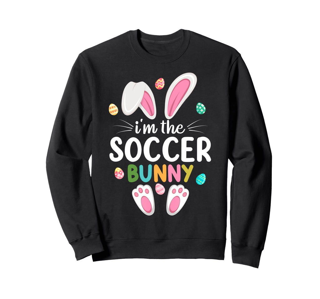 Im Soccer Bunny Matching Family Easter Sweatshirt - Novelty Apparel Unisex - T-Shirt, Sweatshirt, Hoodie