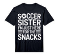 Soccer Sister Sidelines Im Just T-Shirt - Aesthetic Graphic for Adults - T-Shirt, Sweatshirt, Hoodie