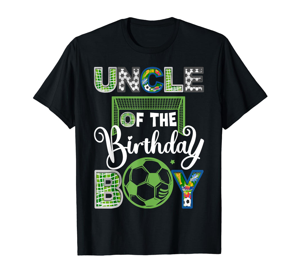 Uncle Birthday Soccer Baller T-Shirt - Casual Everyday Wear Men Women - T-Shirt, Sweatshirt, Hoodie