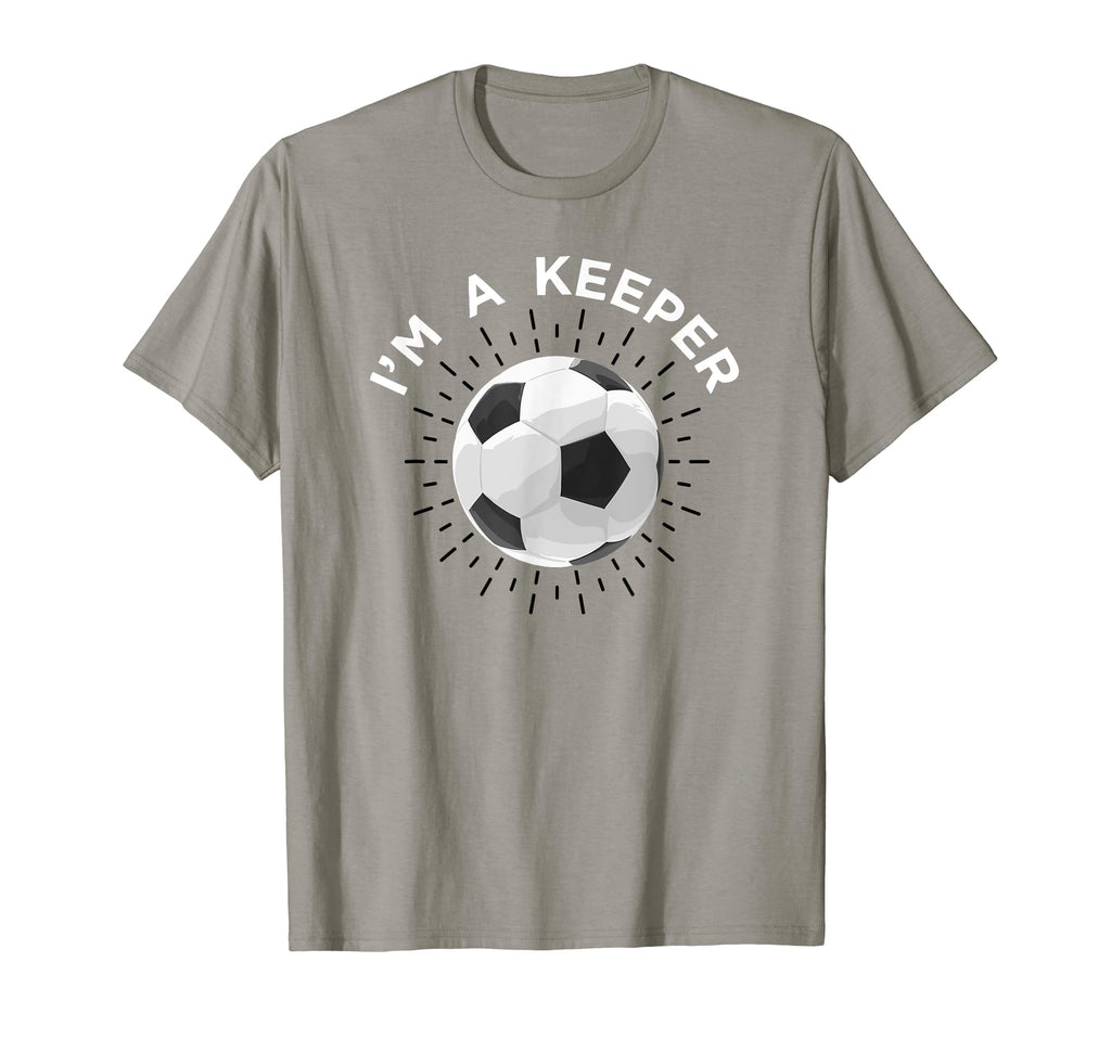 Fun Soccer Im Keeper Sport Ball T-Shirt - Fun Novelty Design for Adults - T-Shirt, Sweatshirt, Hoodie