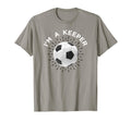 Fun Soccer Im Keeper Sport Ball T-Shirt - Fun Novelty Design for Adults - T-Shirt, Sweatshirt, Hoodie