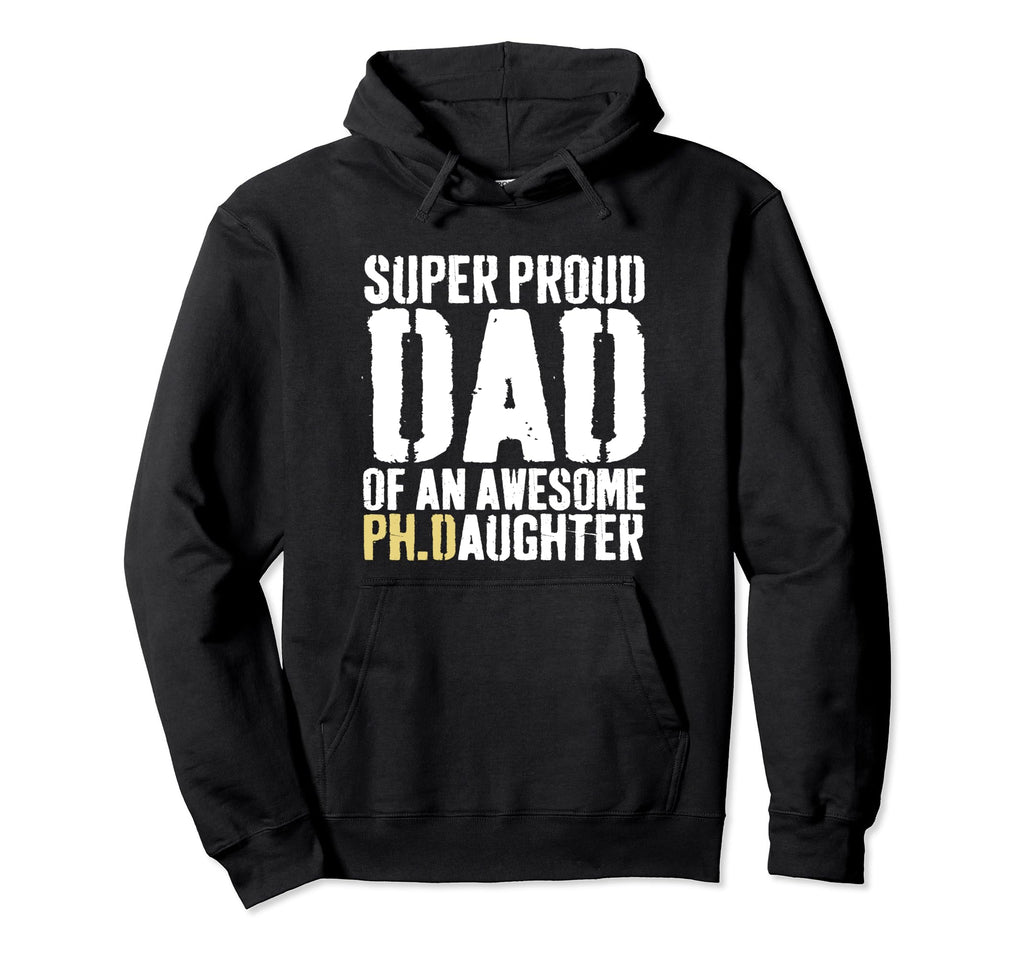 Funny Phd Dad Proud Doctorate Ph D Hoodie - Minimalist Print Men Women - T-Shirt, Sweatshirt, Hoodie