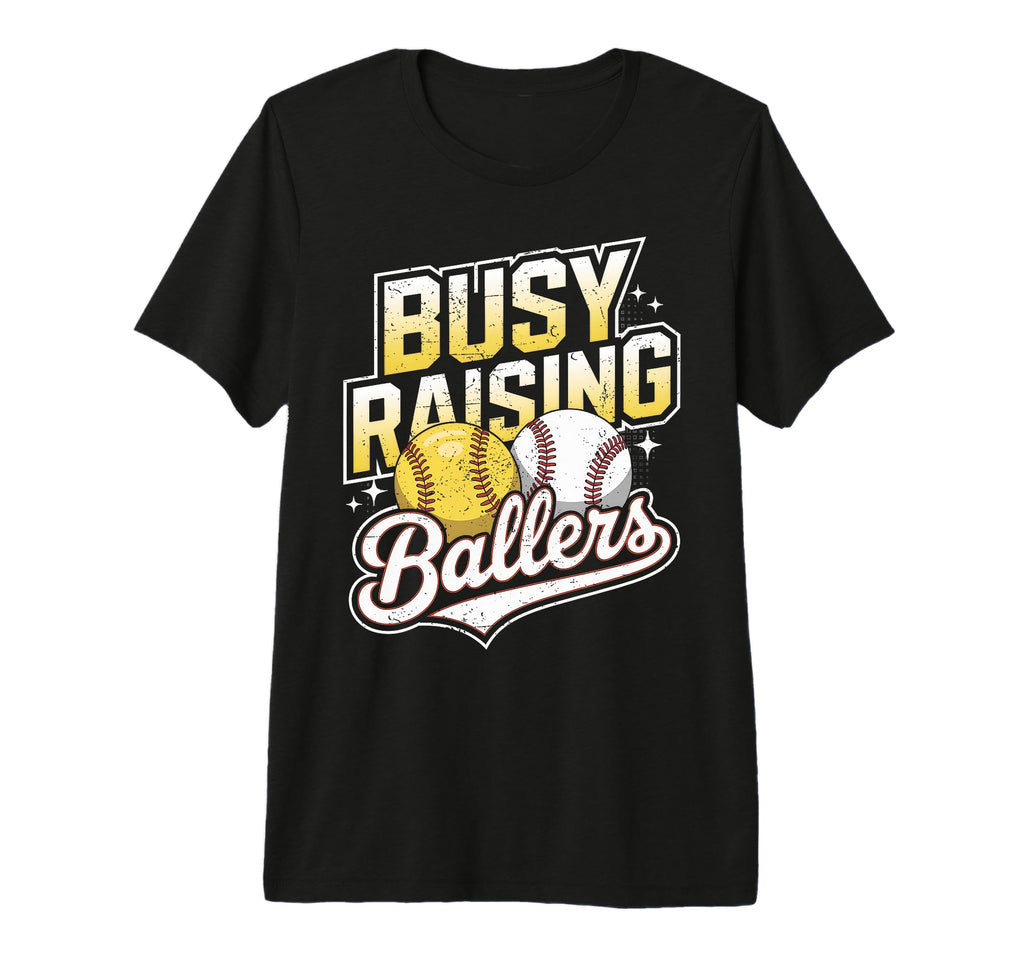 Busy Raising Ballers Softball And T-Shirt - Trendy Graphic for Adults - T-Shirt, Sweatshirt, Hoodie