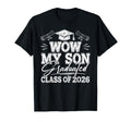 Wow My Son Graduated Class 2026 Proud T-Shirt - Aesthetic Graphic Unisex - T-Shirt, Sweatshirt, Hoodie