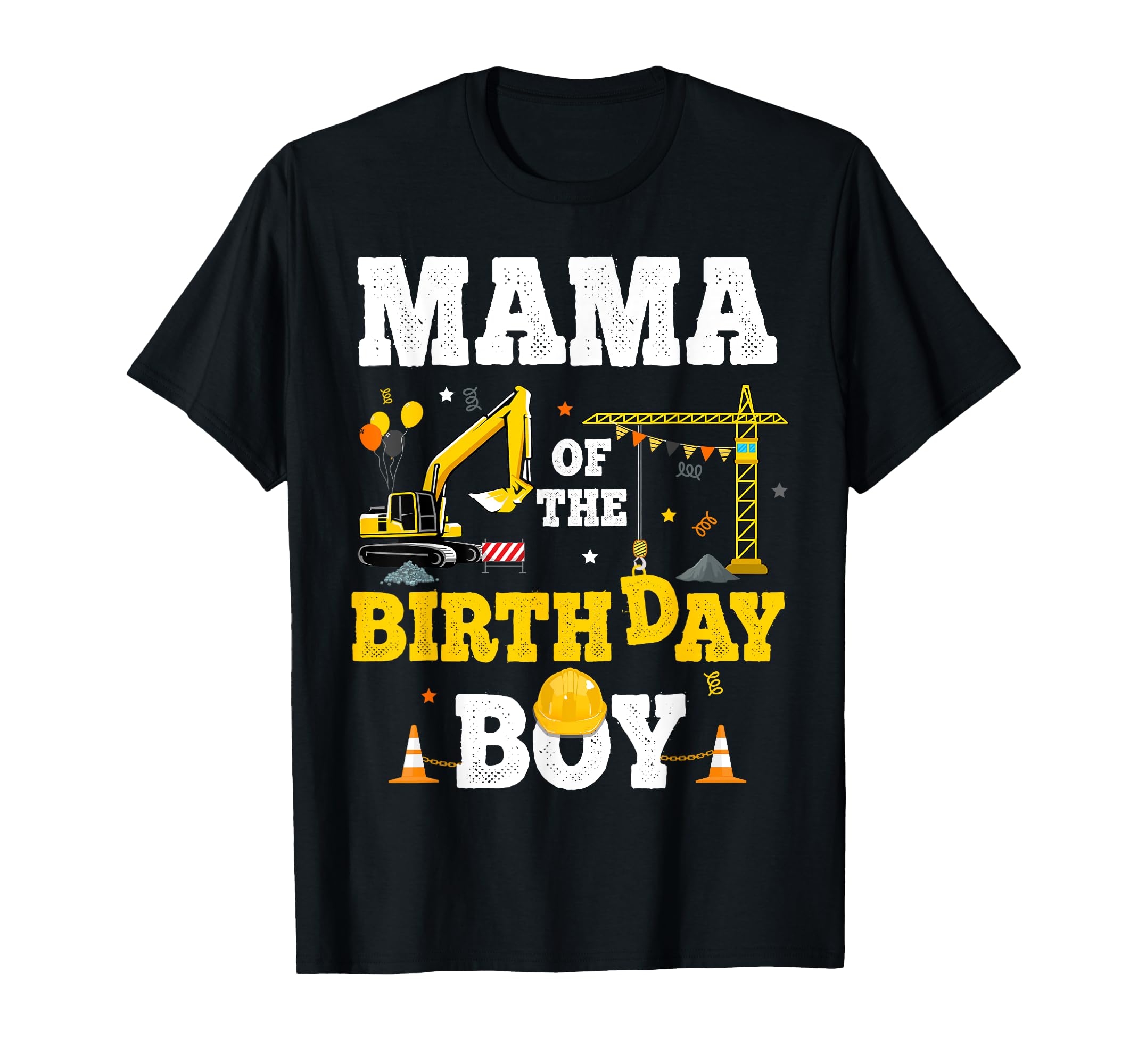 Mama Birthday Construction T-Shirt - Fun Novelty Design for Adults - T-Shirt, Sweatshirt, Hoodie