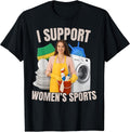 I Support Women's Sports Unwearable Aduld Humor - Adult & Kids T-Shirts, Sweatshirts & Hoodies apparel design preview 1
