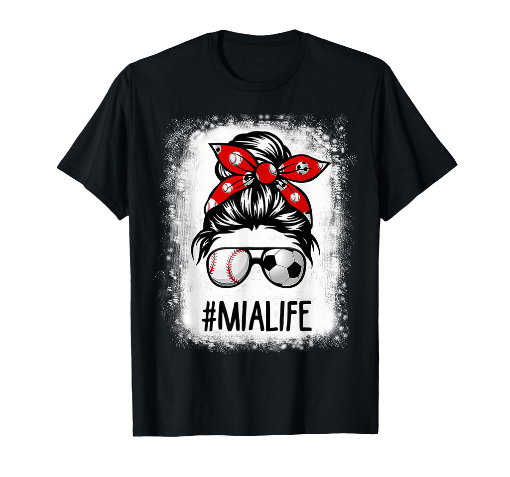 Bleached Mia Life Soccer Messy Bun T-Shirt - Trendy Graphic Unisex - T-Shirt, Sweatshirt, Hoodie