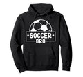 Soccer Bro Proud Soccer Brother Soccer Hoodie - Trendy Graphic Unisex - T-Shirt, Sweatshirt, Hoodie
