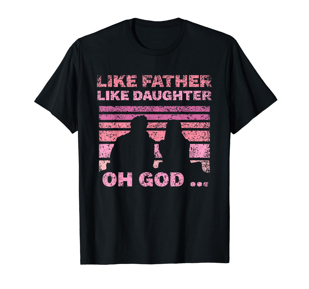 Like Father Like Daughter Oh God T-Shirt - Minimalist Print Men Women - T-Shirt, Sweatshirt, Hoodie