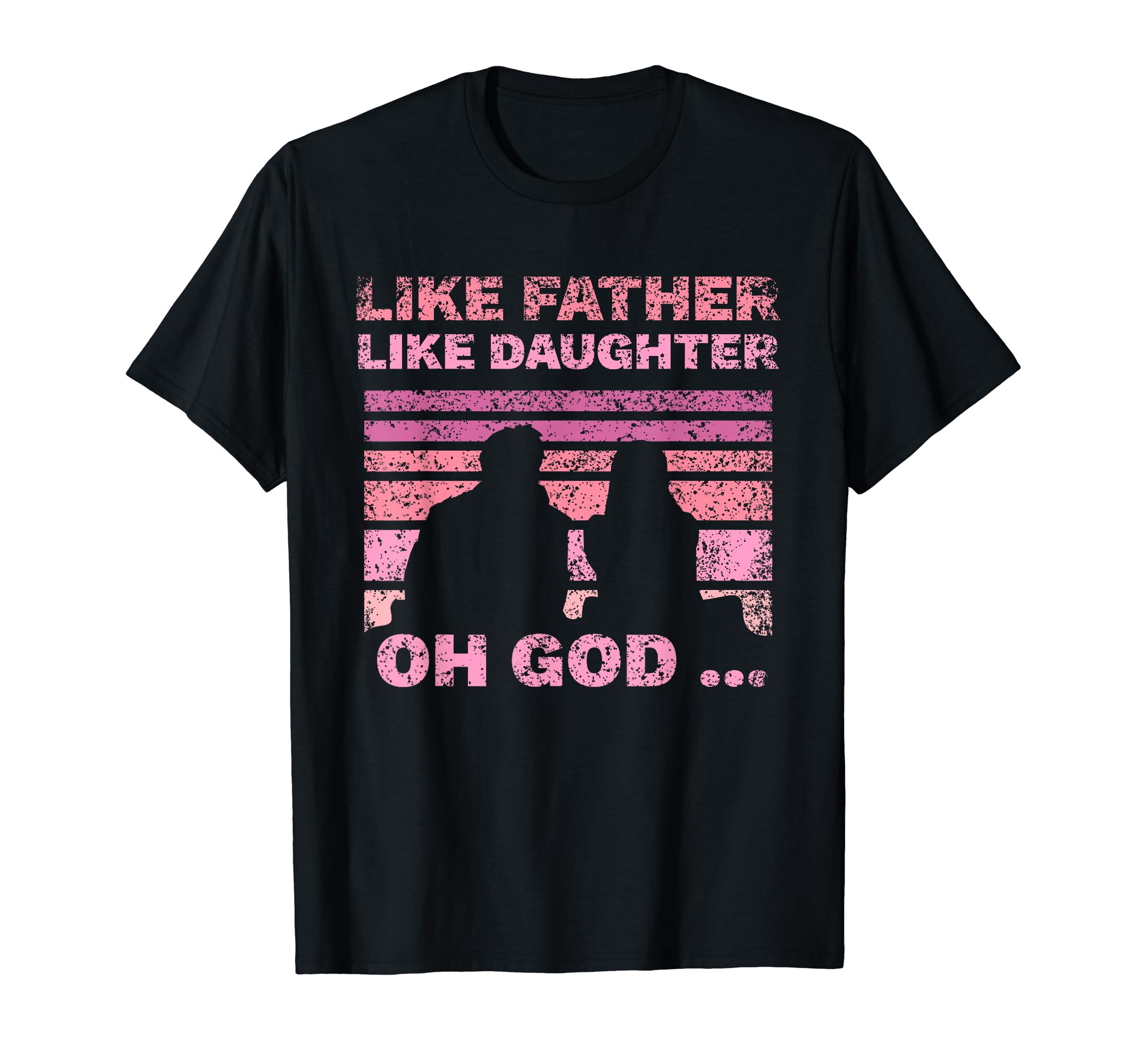 Like Father Like Daughter Oh God T-Shirt - Minimalist Print Men Women - T-Shirt, Sweatshirt, Hoodie