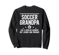 Soccer Grandpa Soccer Player Sweatshirt - Streetwear Style Unisex - T-Shirt, Sweatshirt, Hoodie