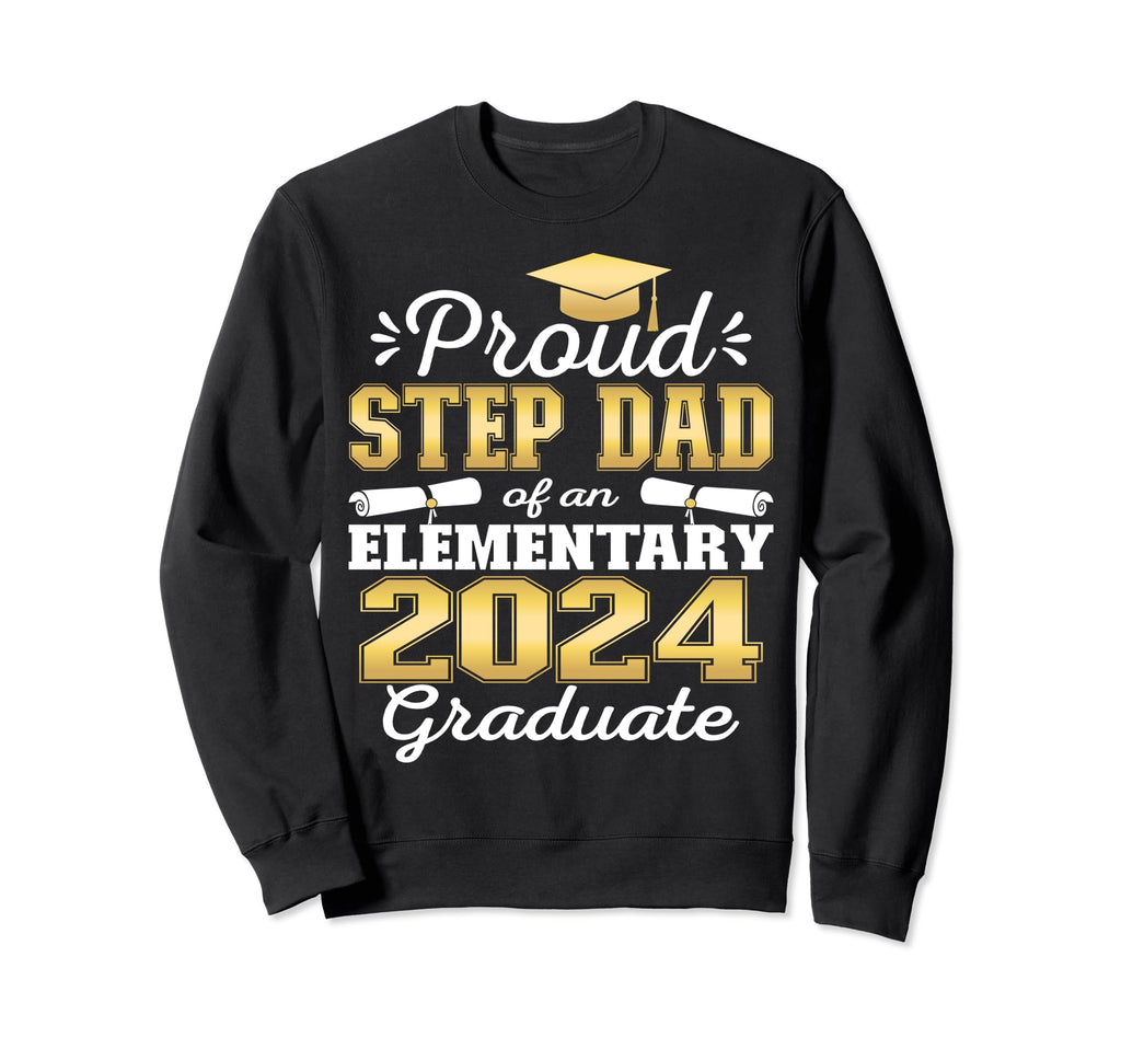 Proud Step Dad 5Th Grade Graduate Sweatshirt - Streetwear Style Men Women - T-Shirt, Sweatshirt, Hoodie