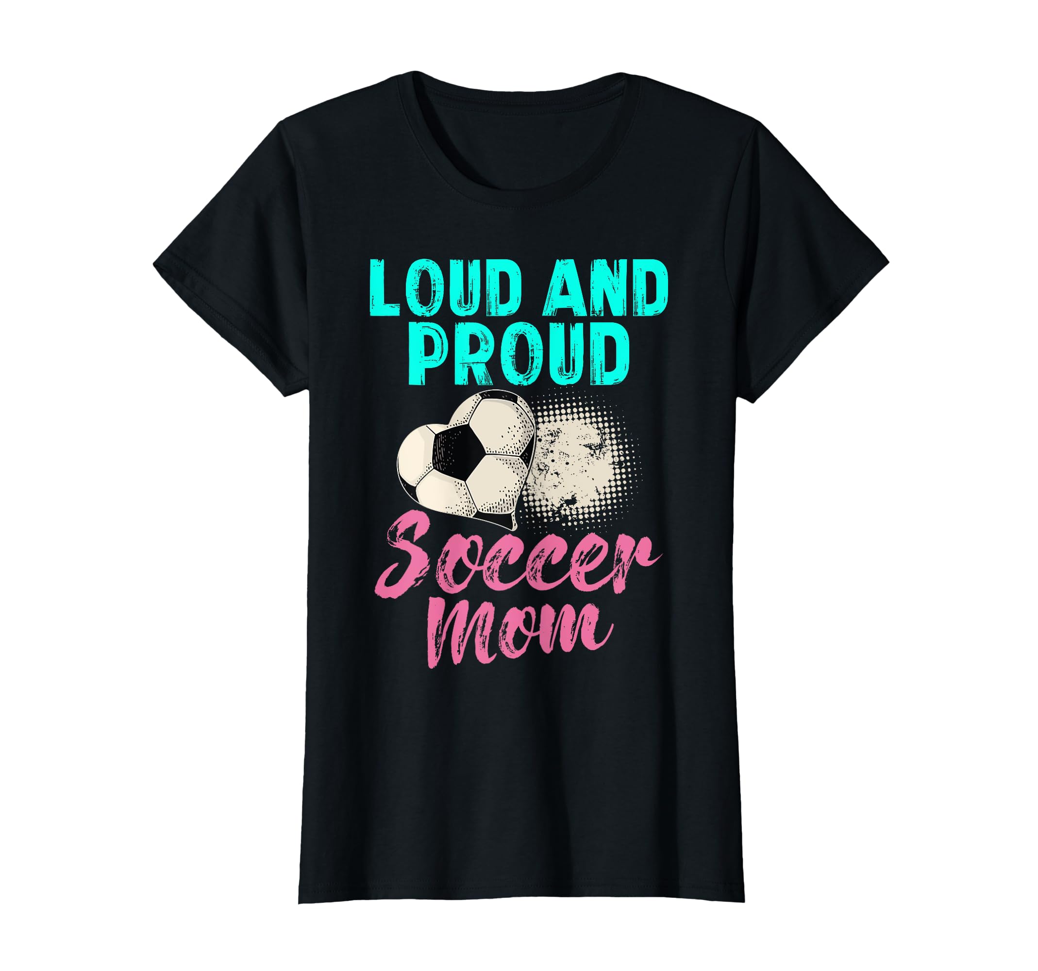 Funny Soccer Mom Loud And Proud Soccer Mom T-Shirt - Unique Graphic Unisex - T-Shirt, Sweatshirt, Hoodie