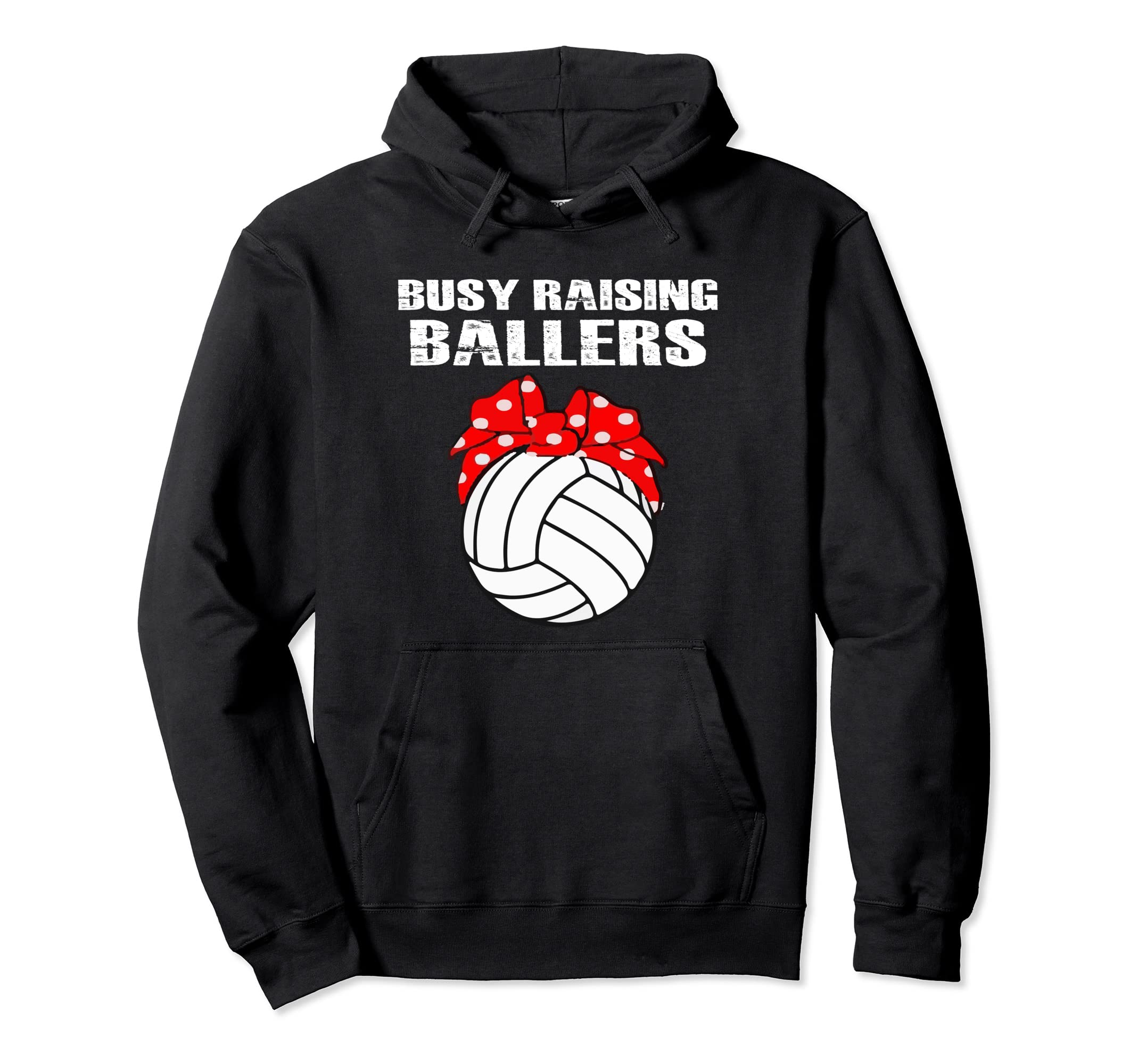 Busy Raising Ballers Volleyball Mom Hoodie - Custom Art Print Unisex - T-Shirt, Sweatshirt, Hoodie