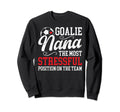 Soccer Goalie Nana Funny Nana Soccer Sweatshirt - Novelty Apparel Unisex - T-Shirt, Sweatshirt, Hoodie