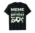 Meme Birthday Soccer Family Matching T-Shirt - Streetwear Style Men Women - T-Shirt, Sweatshirt, Hoodie