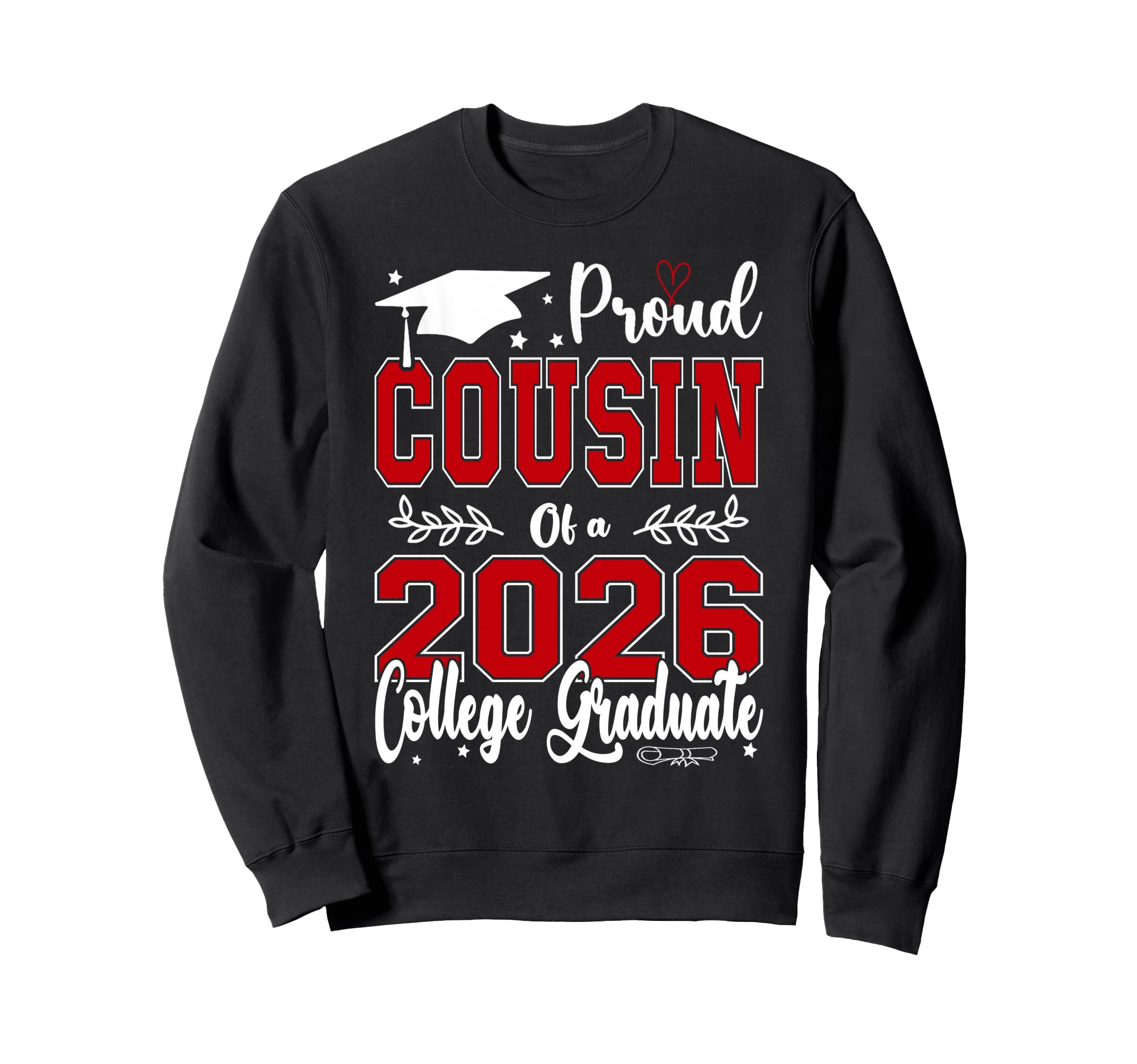 Proud Cousin 2026 College Graduate Sweatshirt - Trendy Graphic for Adults - T-Shirt, Sweatshirt, Hoodie