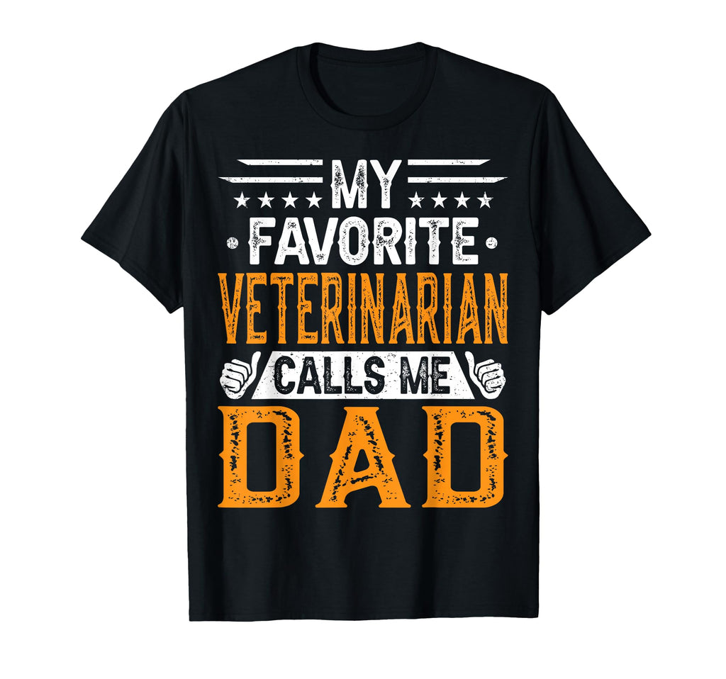 My Favorite Veterinarian Calls Me T-Shirt - Minimalist Print for Adults - T-Shirt, Sweatshirt, Hoodie