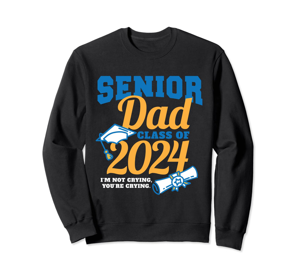 Senior Dad Class 2024 Graduation Sweatshirt - Streetwear Style for Adults - T-Shirt, Sweatshirt, Hoodie