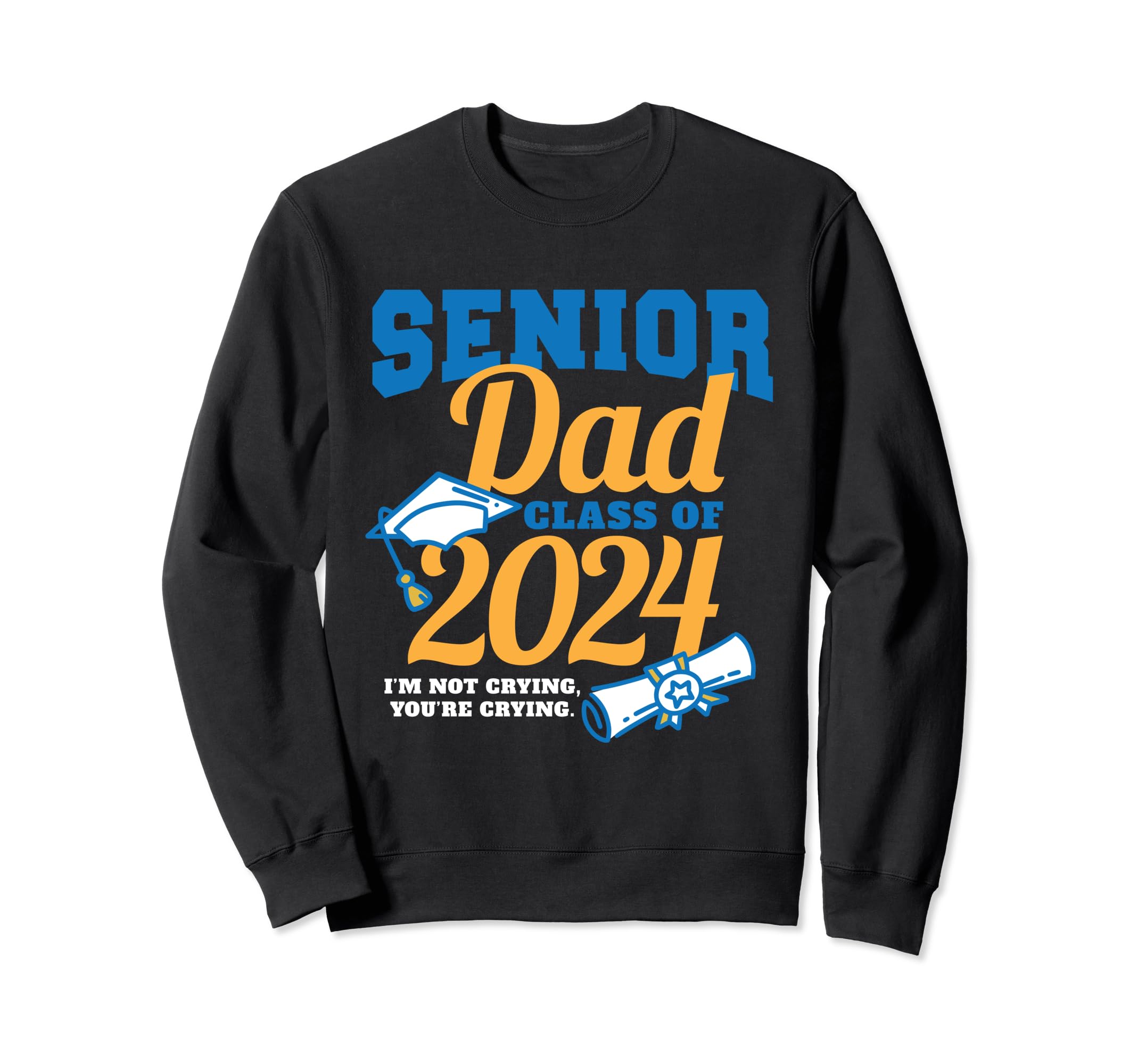 Senior Dad Class 2024 Graduation Sweatshirt - Streetwear Style for Adults - T-Shirt, Sweatshirt, Hoodie