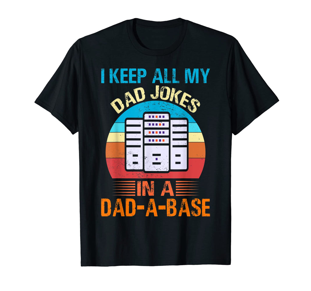 I Keep All My Dad Jokes Dad Base Pun T-Shirt - Trendy Graphic Men Women - T-Shirt, Sweatshirt, Hoodie