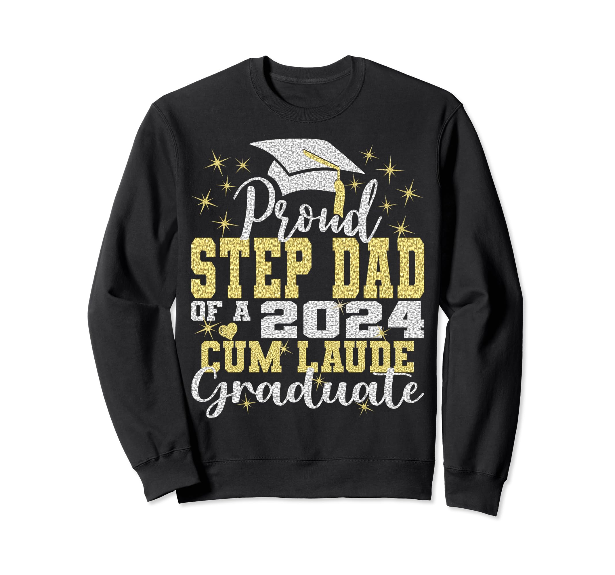 Proud Step Dad 2024 Cum Laude Sweatshirt - Unique Graphic Men Women - T-Shirt, Sweatshirt, Hoodie