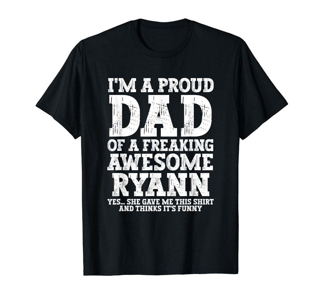 Dad Ryann Personalized Name Funny T-Shirt - Aesthetic Graphic Unisex - T-Shirt, Sweatshirt, Hoodie