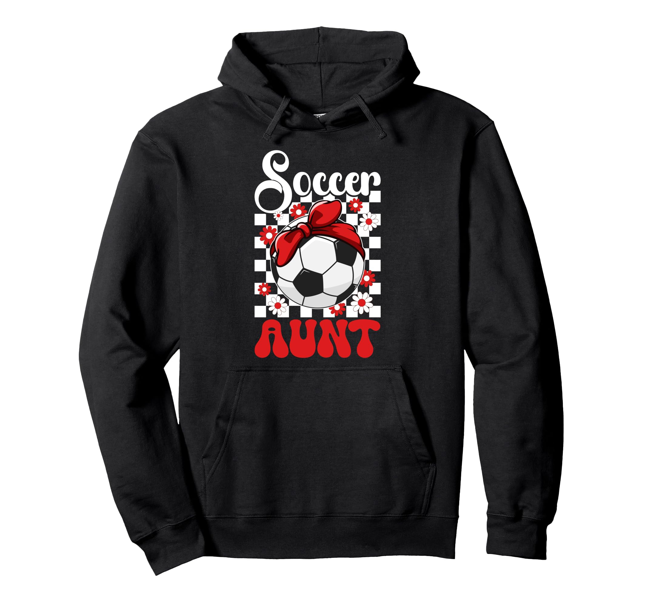 Soccer Aunt Groovy Aunt Soccer Player Auntie Hoodie - Graphic Print Unisex - T-Shirt, Sweatshirt, Hoodie