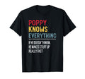 Funny Poppy Knows Everything T-Shirt - Casual Everyday Wear Men Women - T-Shirt, Sweatshirt, Hoodie