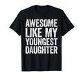Awesome Like My Youngest T-Shirt - Casual Everyday Wear for Adults - T-Shirt, Sweatshirt, Hoodie
