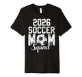 Soccer Mom 26 Soccer Mom 2026 T-Shirt - Custom Art Print for Adults - T-Shirt, Sweatshirt, Hoodie