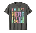 Funny Im Just Here Popcorn Game Day T-Shirt - Casual Everyday Wear Unisex - T-Shirt, Sweatshirt, Hoodie