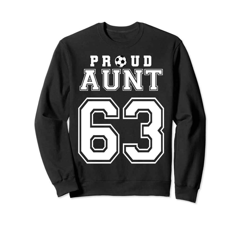 Number 63 Custom Proud Soccer Sweatshirt - Fun Novelty Design for Adults - T-Shirt, Sweatshirt, Hoodie