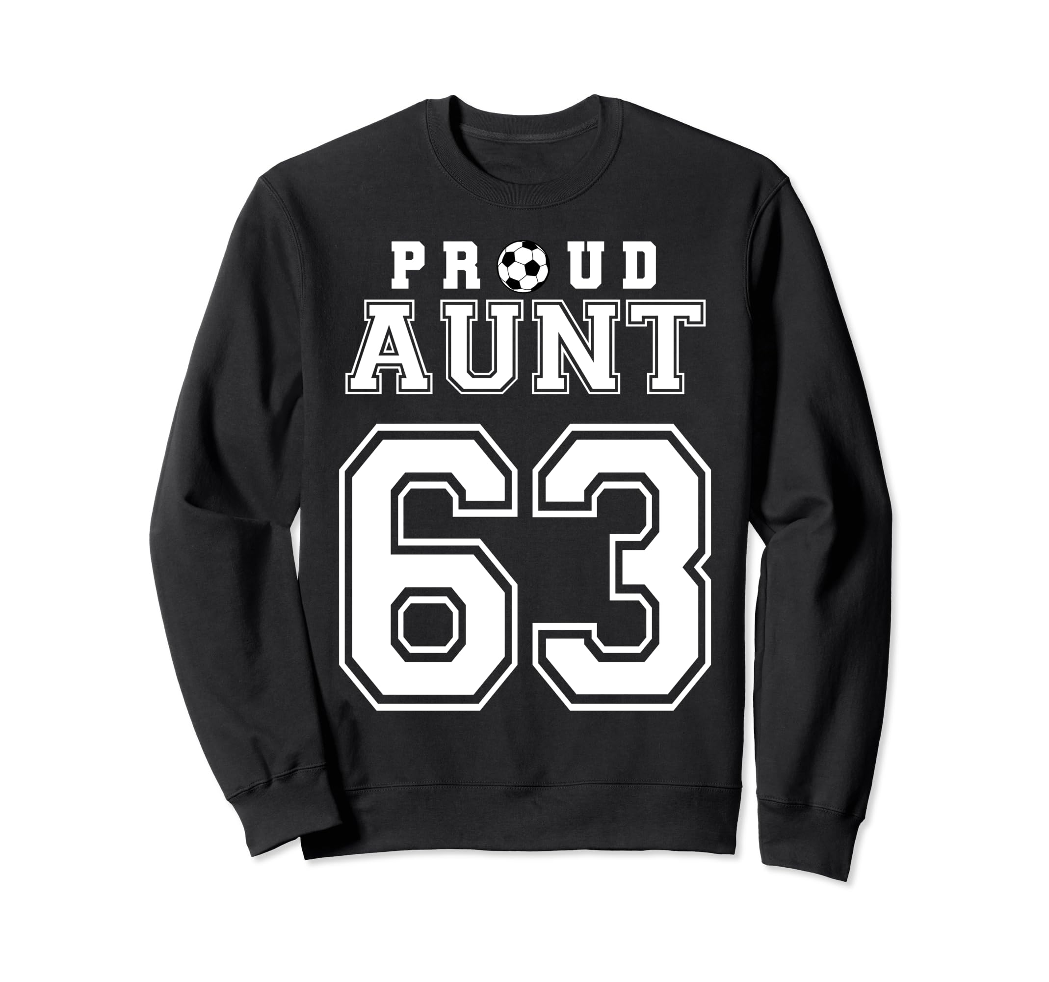 Number 63 Custom Proud Soccer Sweatshirt - Fun Novelty Design for Adults - T-Shirt, Sweatshirt, Hoodie
