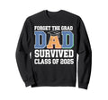 Proud Dad 2025 Graduate 2025 Sweatshirt - Unique Graphic for Adults - T-Shirt, Sweatshirt, Hoodie