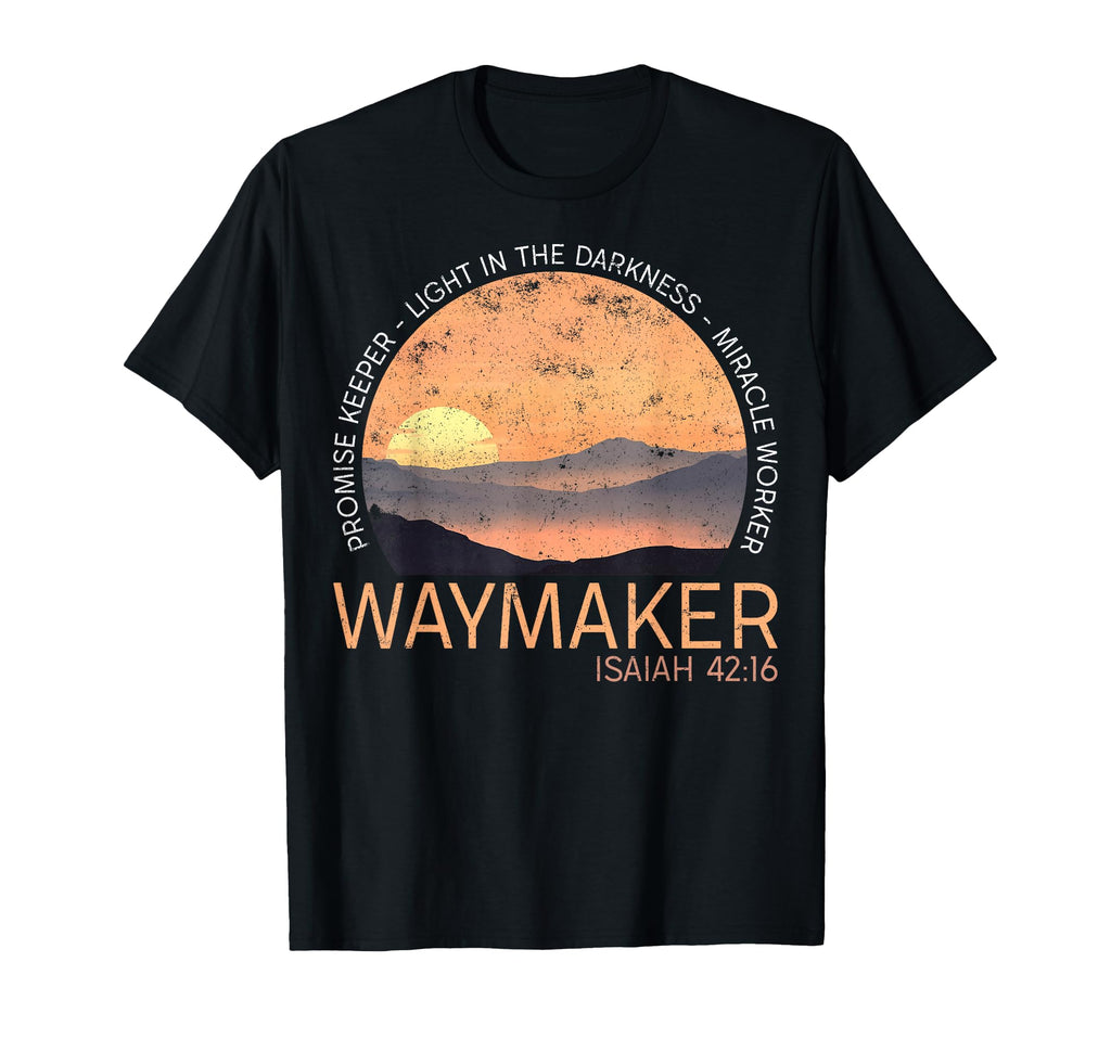 Waymaker Promise Keeper Miracle Worker T-Shirt - Unique Graphic Unisex - T-Shirt, Sweatshirt, Hoodie