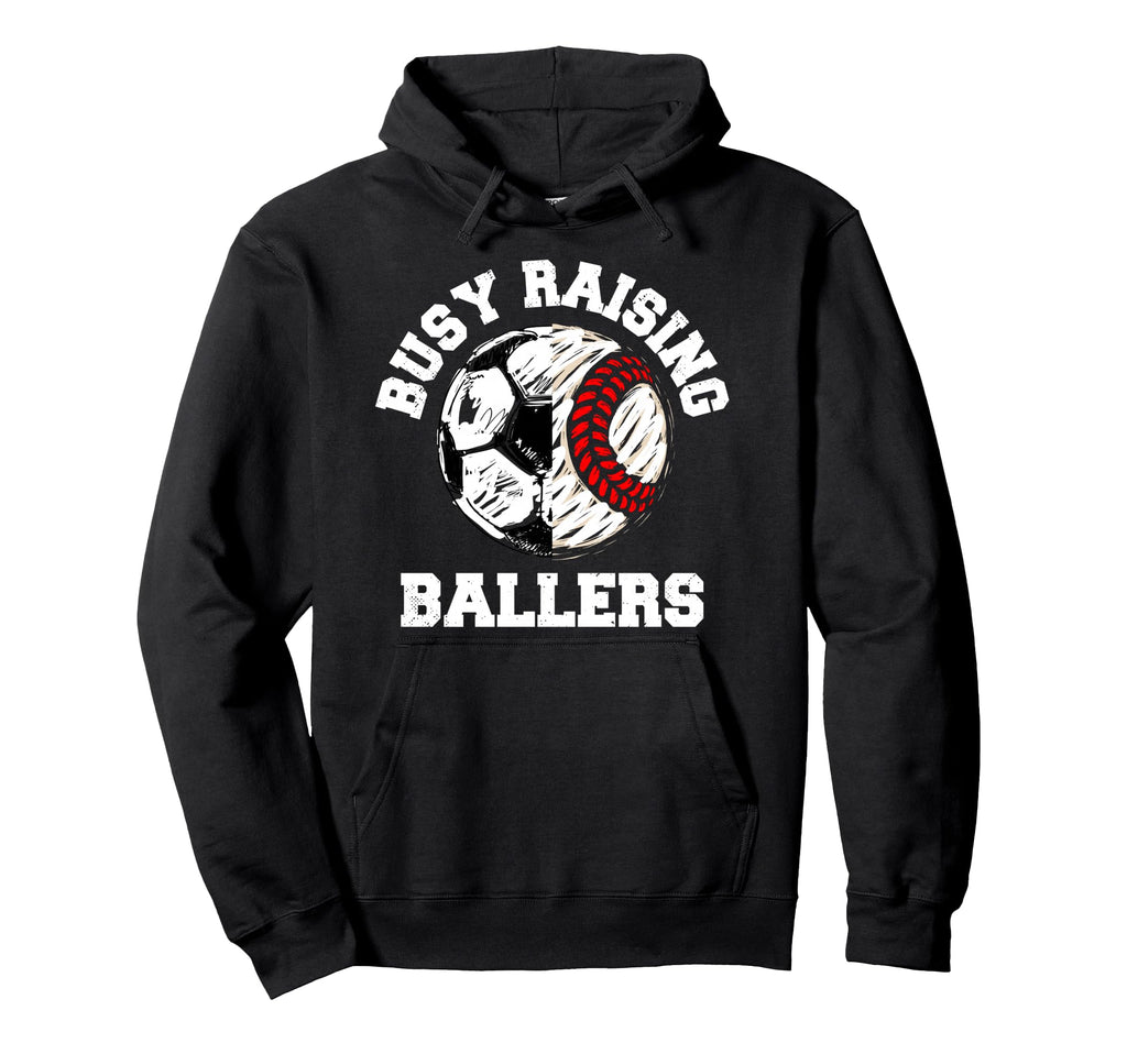 Busy Raising Ballers Funny Soccer Hoodie - Minimalist Print Unisex - T-Shirt, Sweatshirt, Hoodie