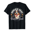 Bernese Mountain Dog Dog Worlds Best T-Shirt - Novelty Apparel Men Women - T-Shirt, Sweatshirt, Hoodie