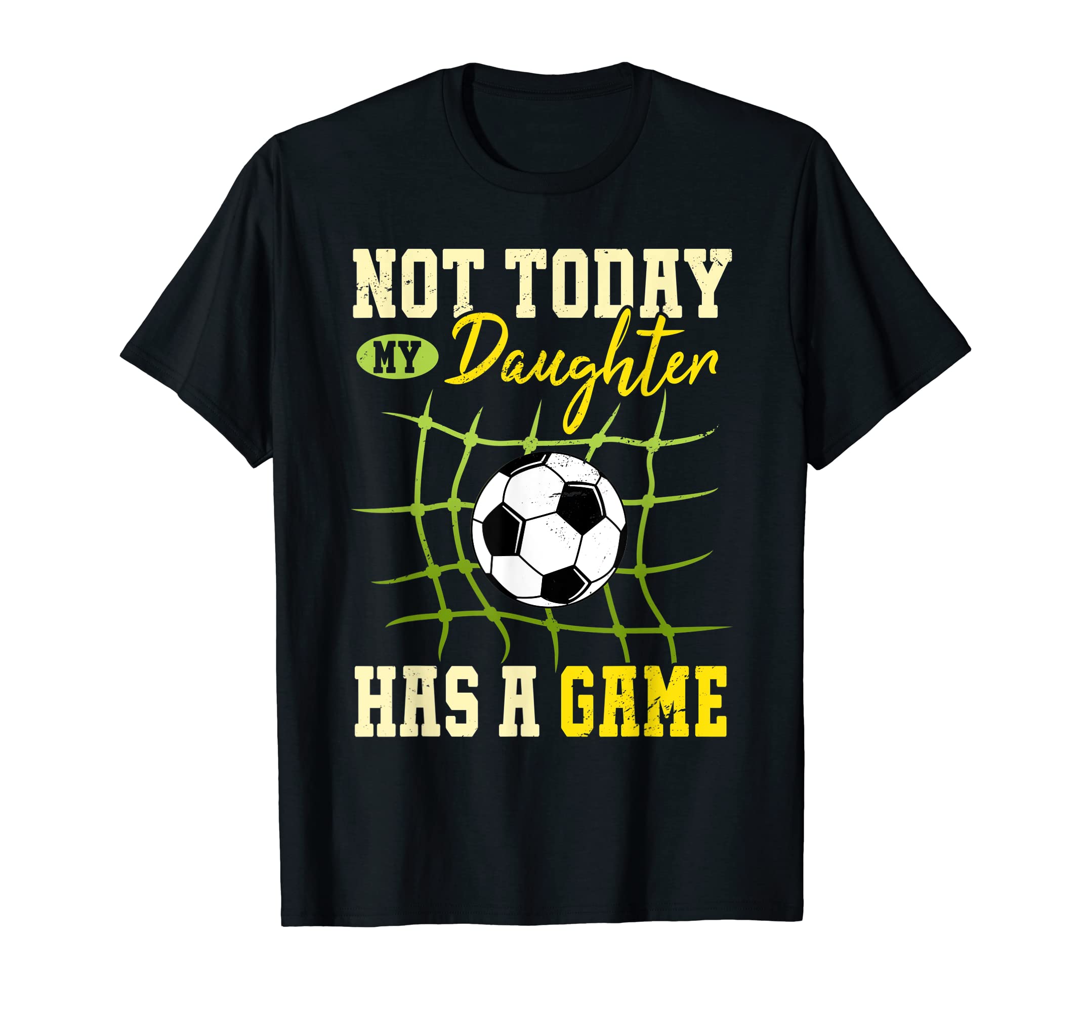 Not Today My Daughter Has Game Funny T-Shirt - Minimalist Print Unisex - T-Shirt, Sweatshirt, Hoodie