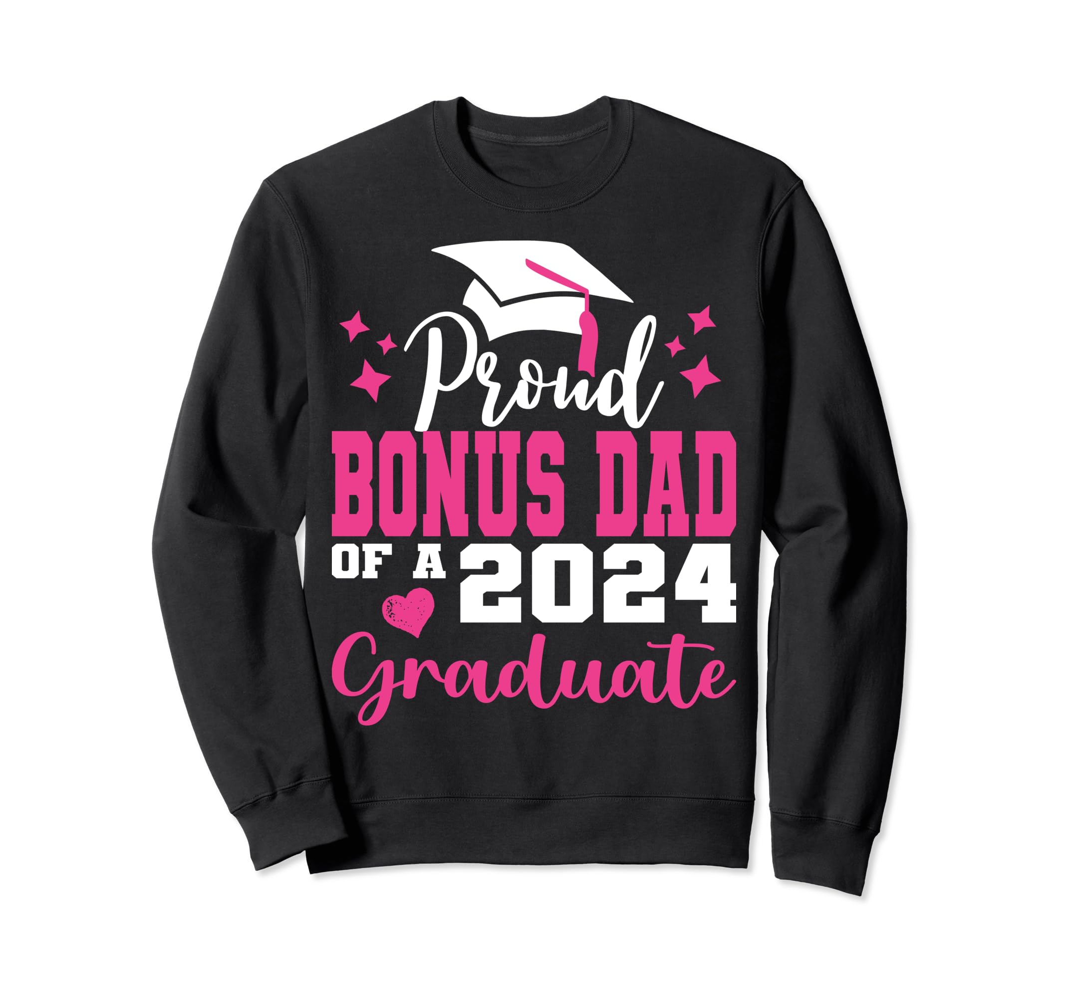 Super Proud Bonus Dad 2024 Graduate Sweatshirt - Unique Graphic for Adults - T-Shirt, Sweatshirt, Hoodie